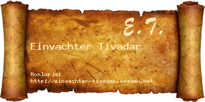 Einvachter Tivadar névjegykártya